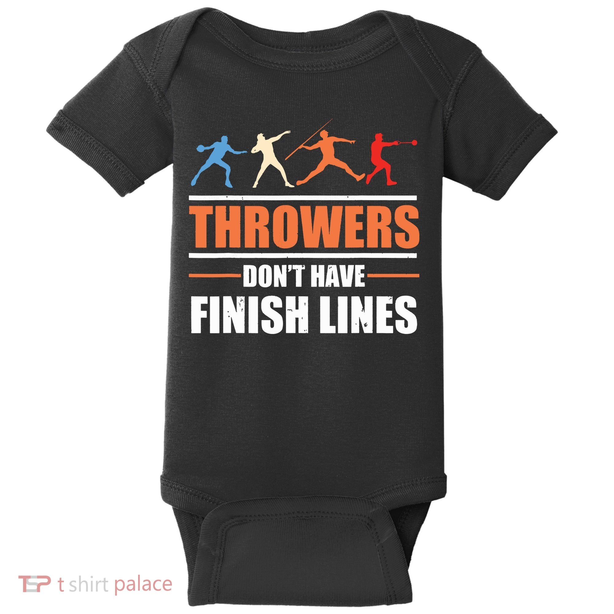 Throwers Dont Have Finish Lines Javelin Discus Shot Put Baby Bodysuit