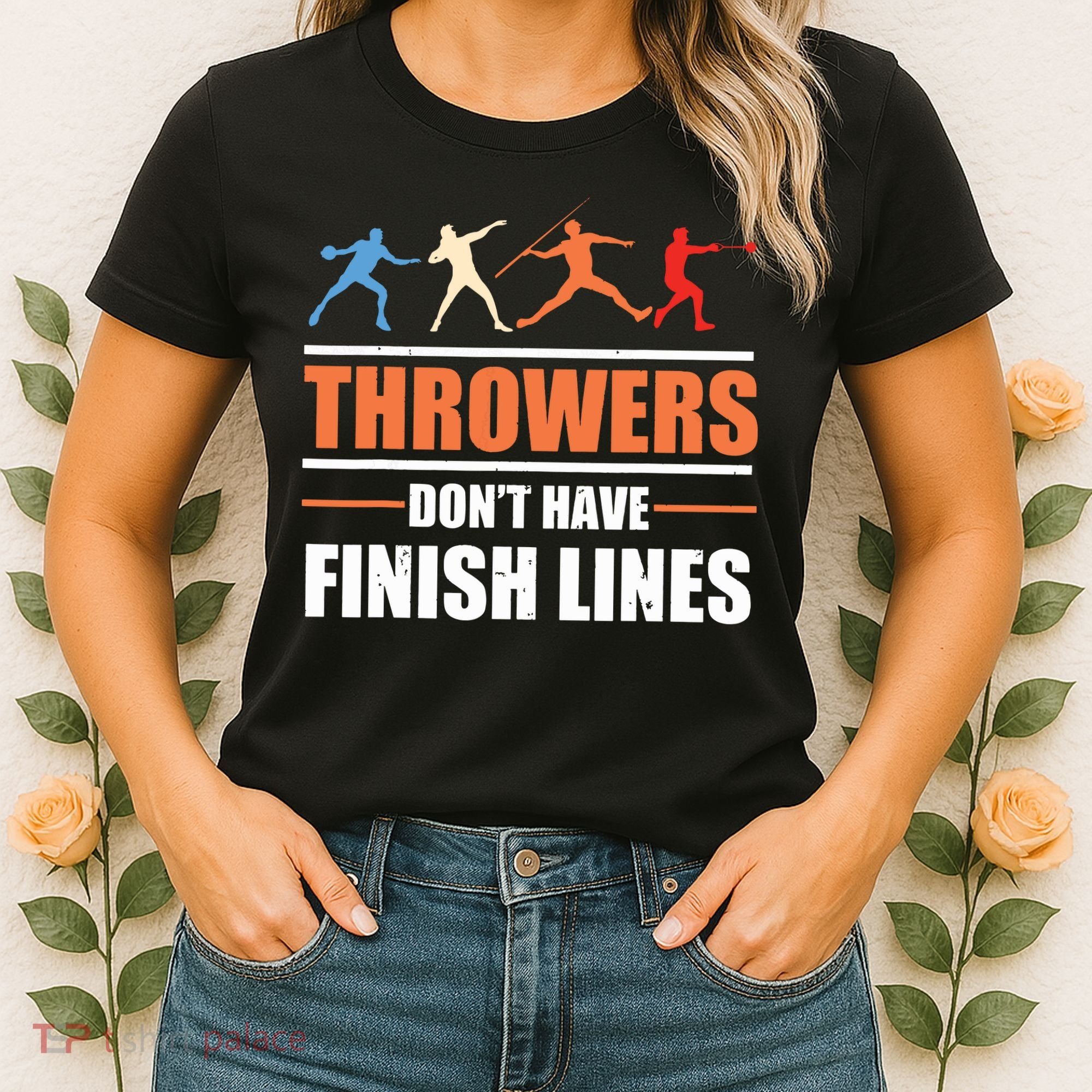 Throwers Dont Have Finish Lines Javelin Discus Shot Put Women's T-Shirt