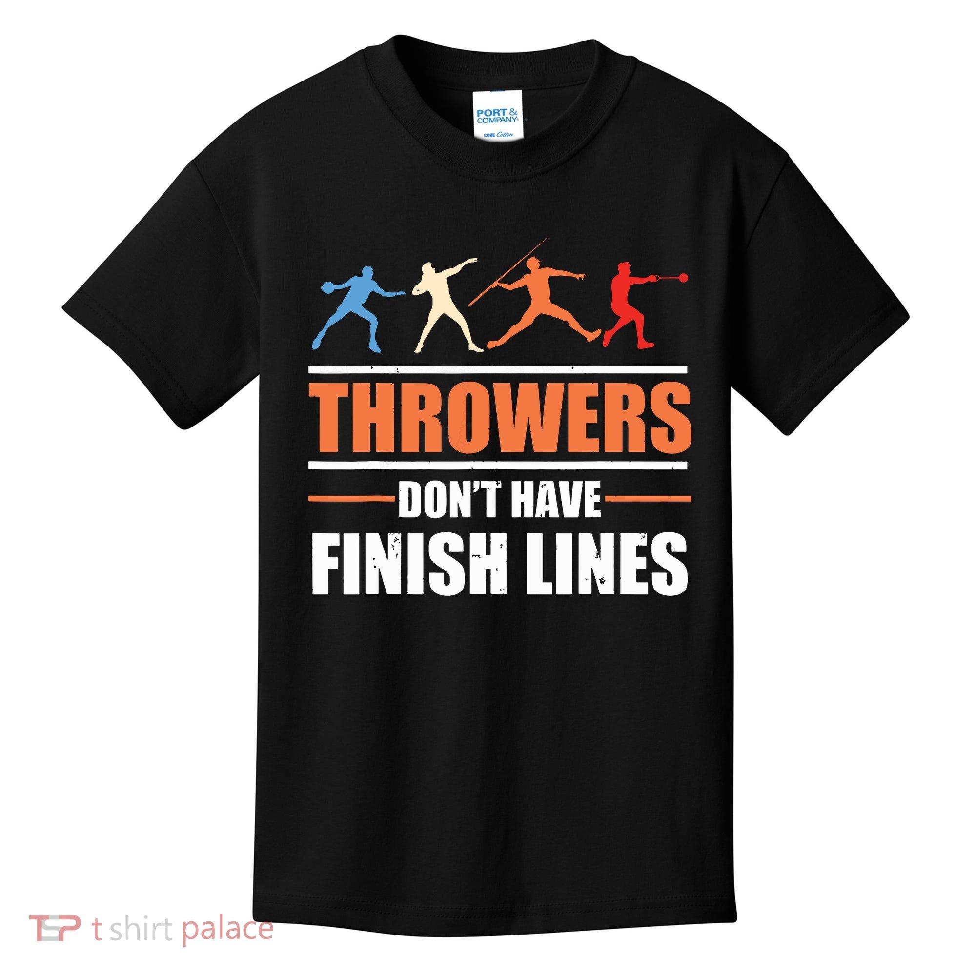 Throwers Dont Have Finish Lines Javelin Discus Shot Put Kids T-Shirt