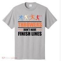 Throwers Dont Have Finish Lines Javelin Discus Shot Put T-Shirt thumb 0