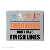 Throwers Dont Have Finish Lines Javelin Discus Shot Put Mousepad thumb 0