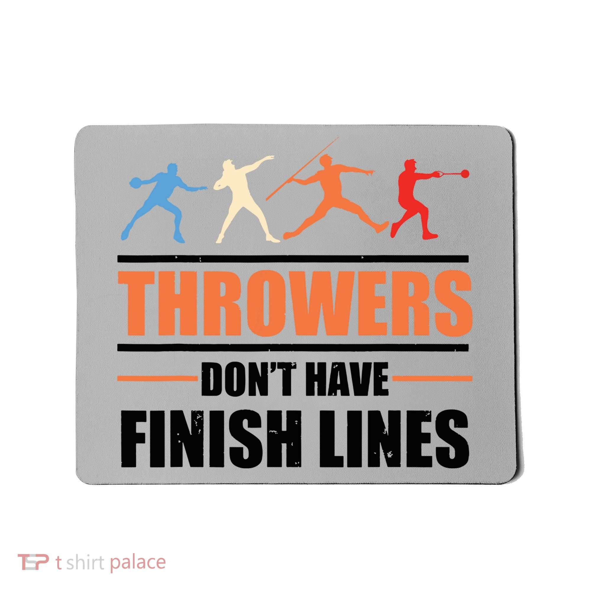 Throwers Dont Have Finish Lines Javelin Discus Shot Put Mousepad