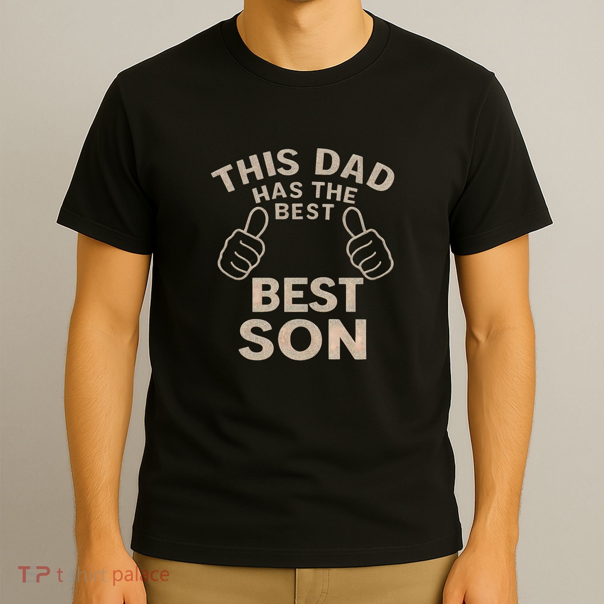 This Dad Has the Best Son - Perfect Father's Day Gift T-Shirt