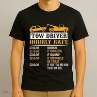 Tow Driver Hourly Rate Tow Truck Driver Tow Trucker T-Shirt thumb 3