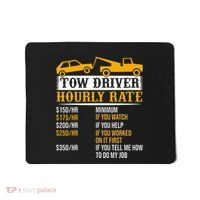 Tow Driver Hourly Rate Tow Truck Driver Tow Trucker Mousepad thumb 0