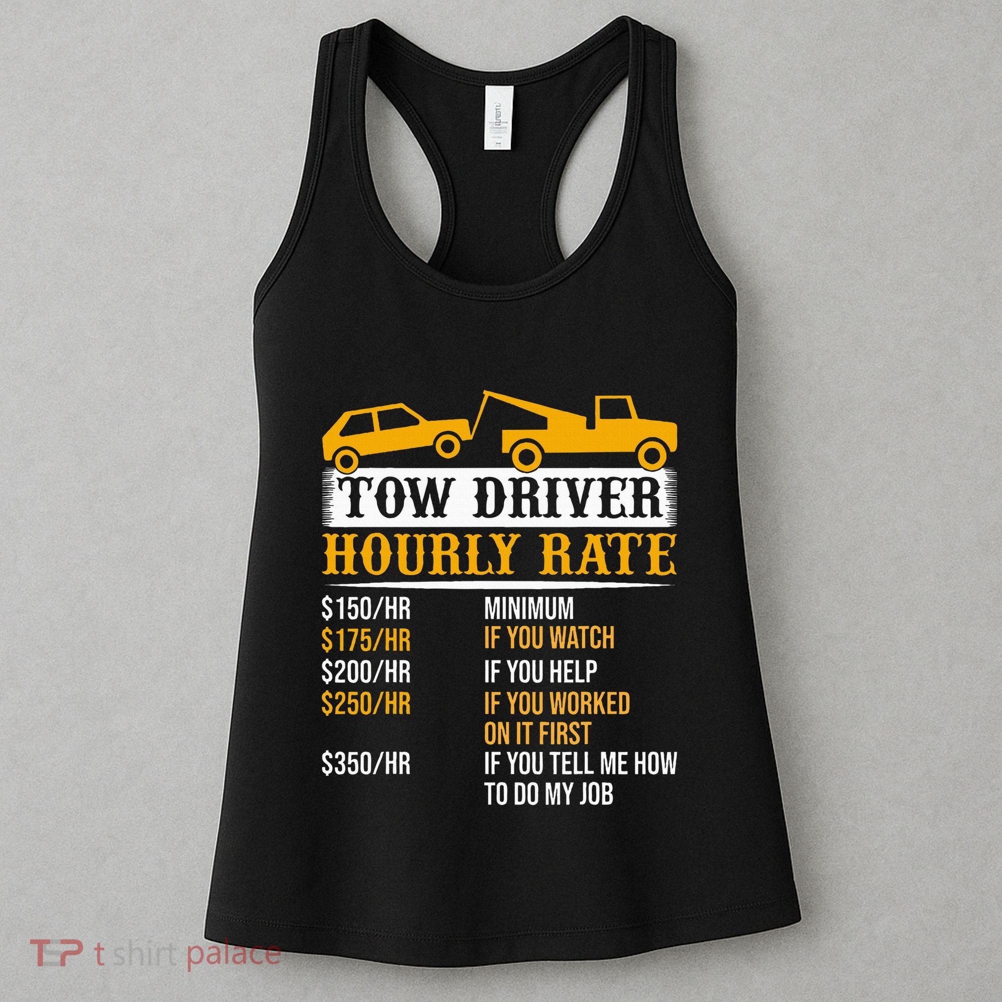 Tow Driver Hourly Rate Tow Truck Driver Tow Trucker Women's Tank Top