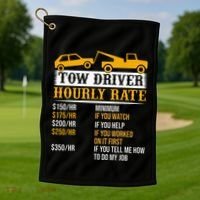 Tow Driver Hourly Rate Tow Truck Driver Tow Trucker Golf Towel thumb 1