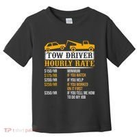 Tow Driver Hourly Rate Tow Truck Driver Tow Trucker Toddler T-Shirt thumb 0