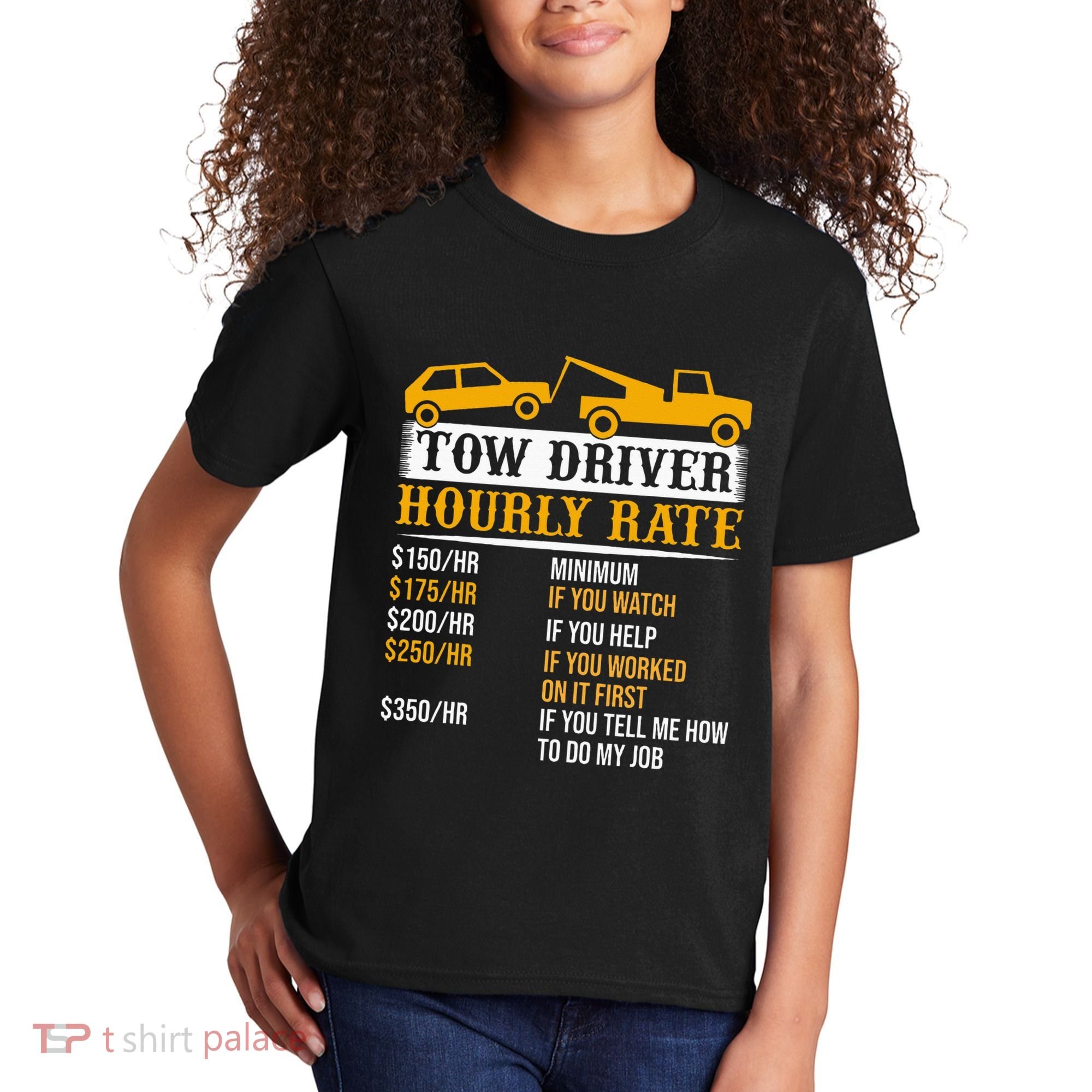 Tow Driver Hourly Rate Tow Truck Driver Tow Trucker Kids T-Shirt