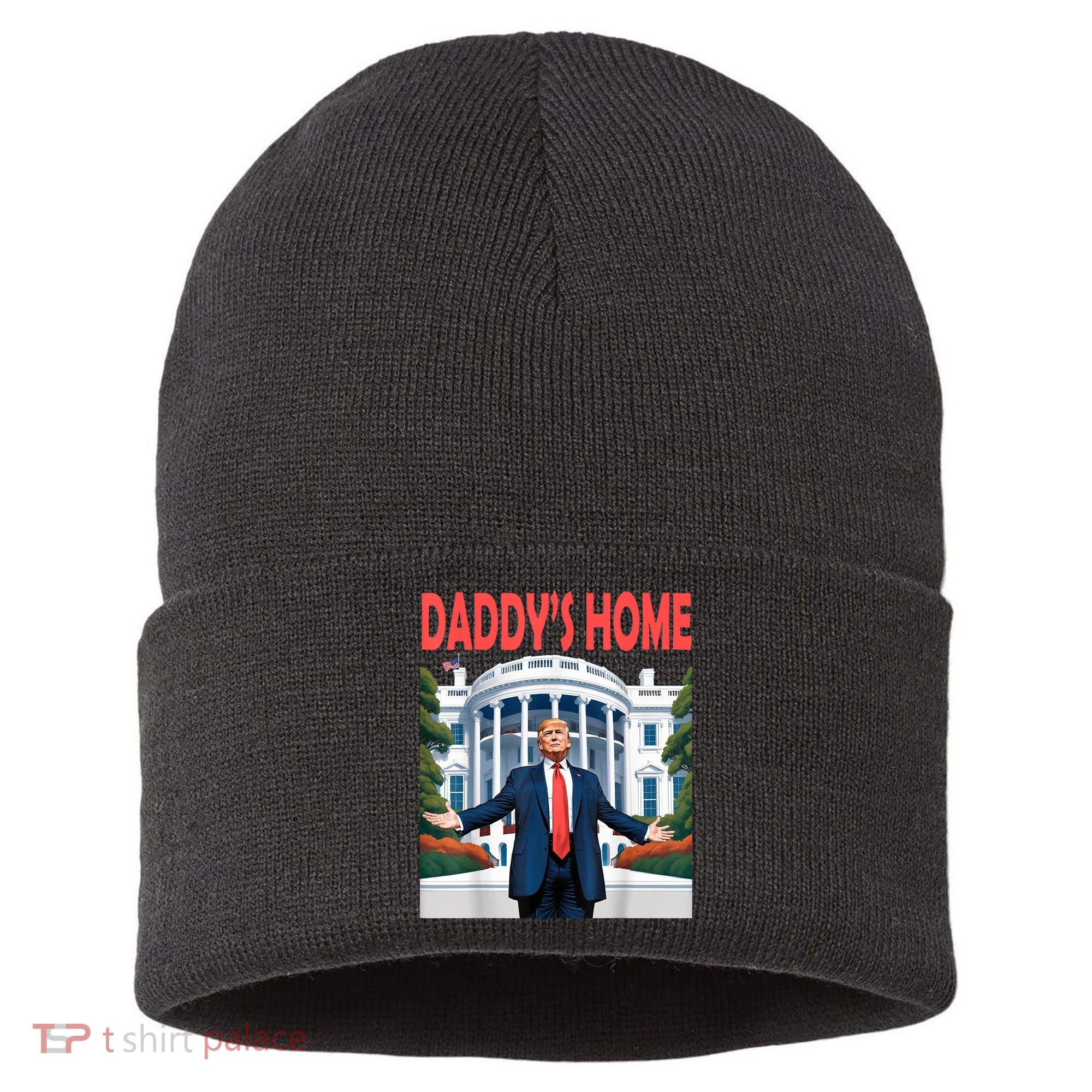 Trump Daddys Home White House Sustainable Knit Beanie