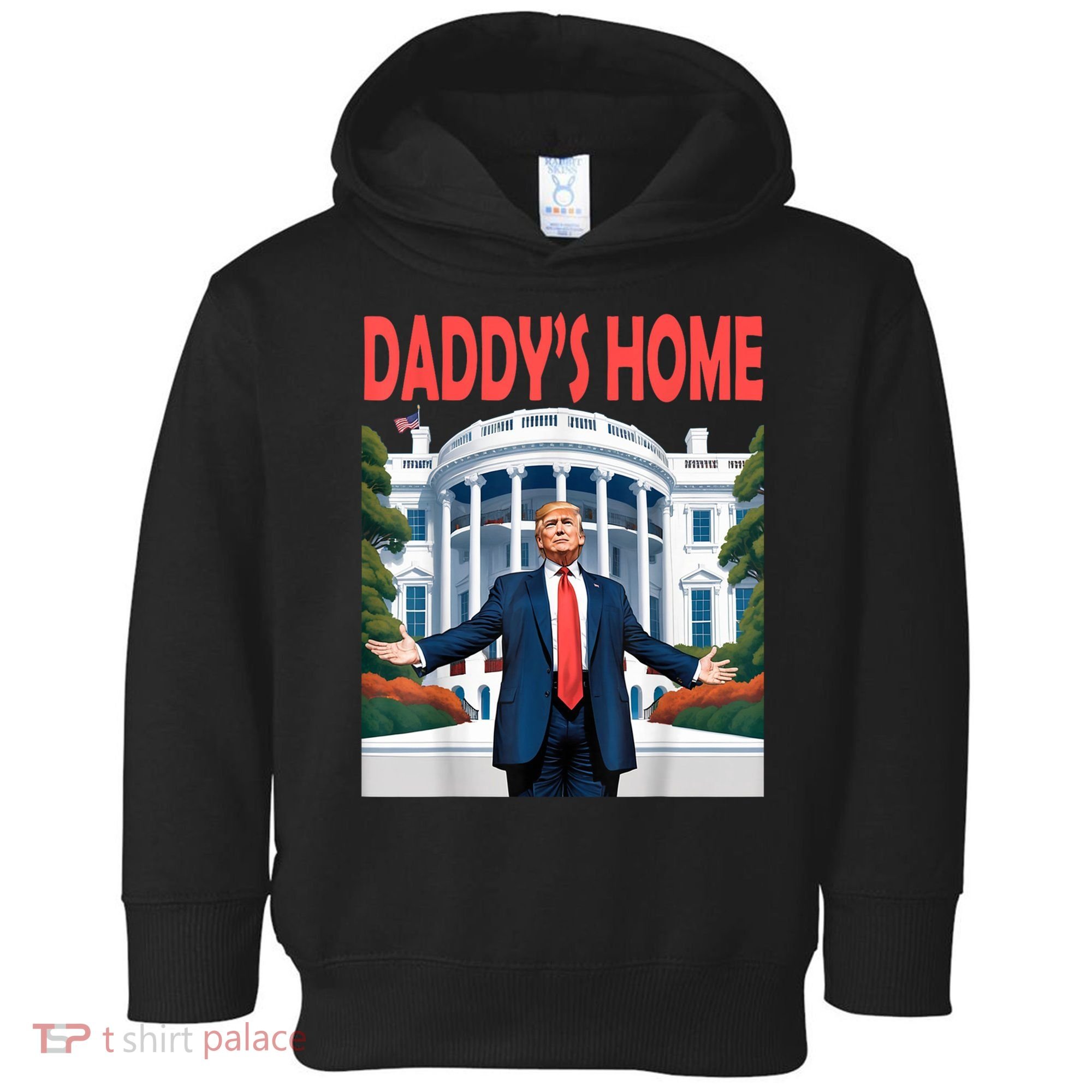 Trump Daddys Home White House Toddler Hoodie