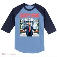 Trump Daddys Home White House Raglan Baseball Sleeve Shirt thumb 0