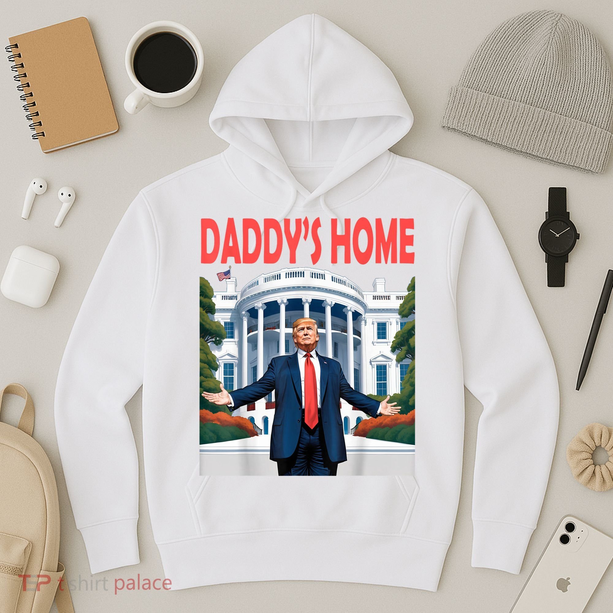 Trump Daddys Home White House Hoodie