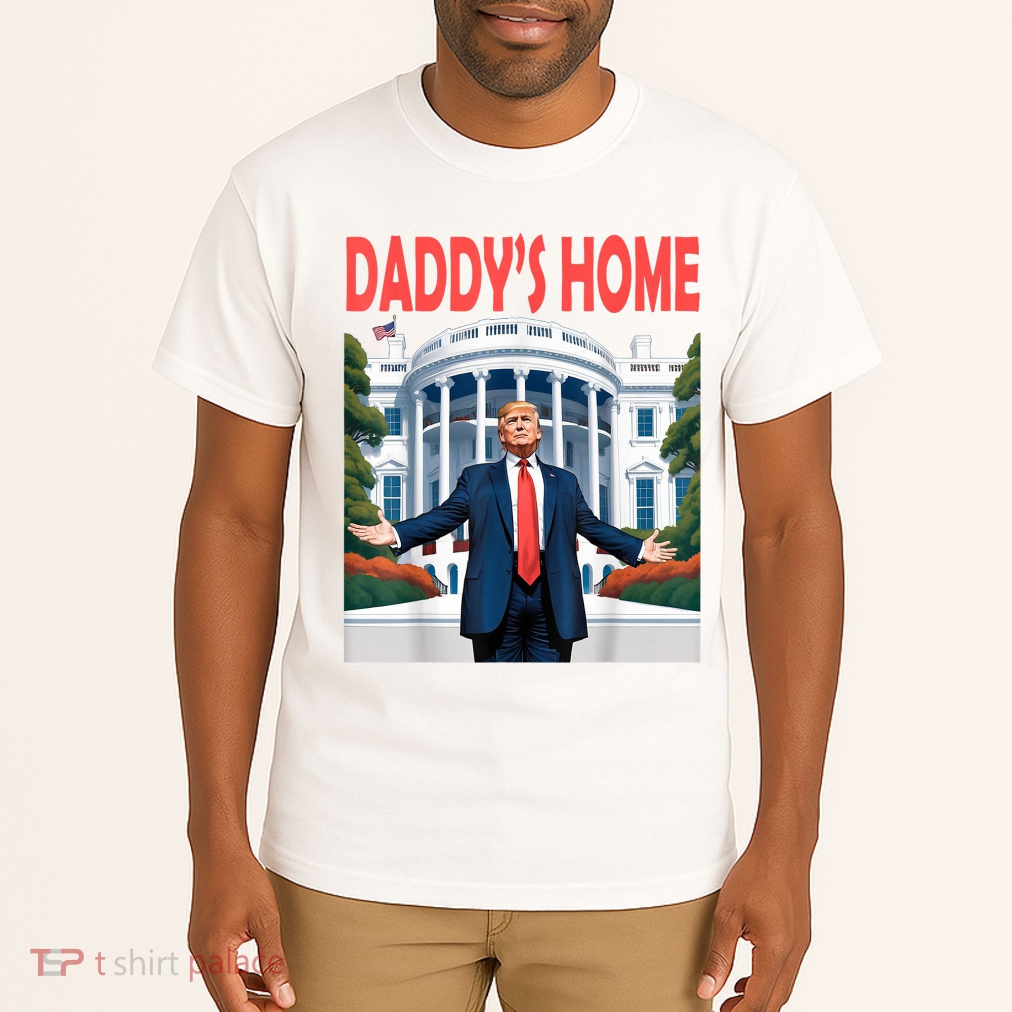 Trump Daddys Home White House Tall T-Shirt