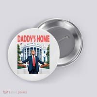 Trump Daddys Home White House Button thumb 0