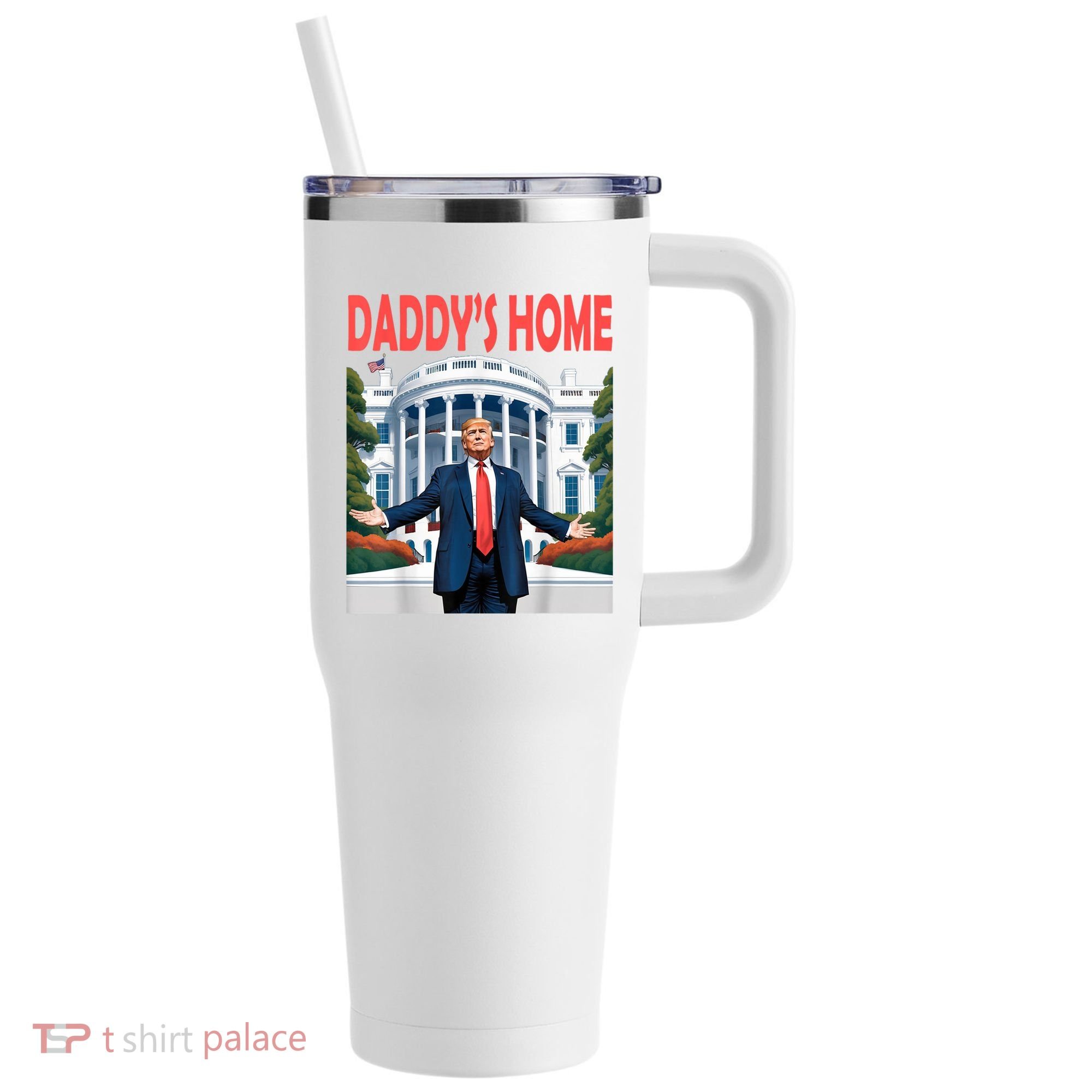 Trump Daddys Home White House 40oz Vacuum Insulated Stainless Steel Travel Tumbler