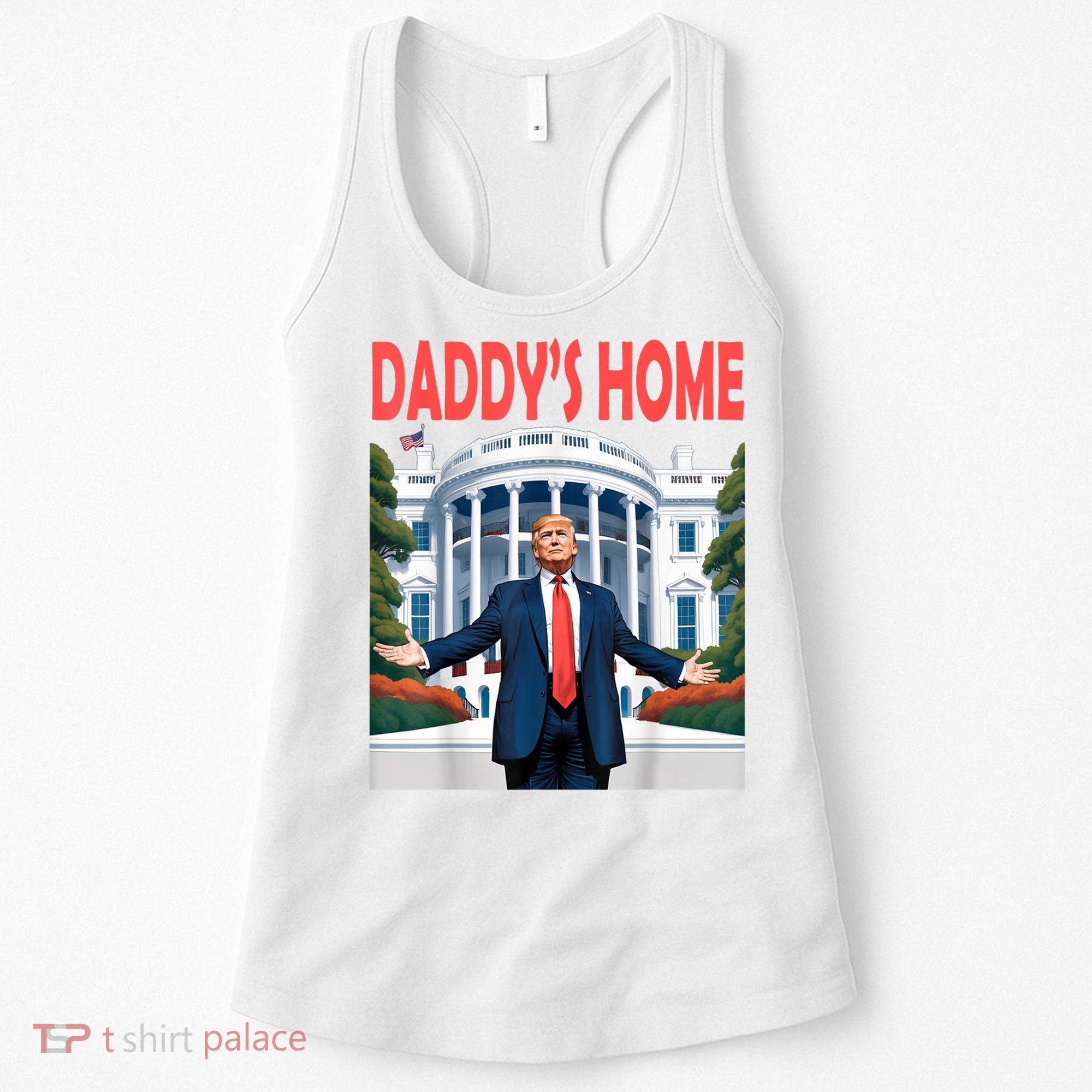 Trump Daddys Home White House Women's Tank Top