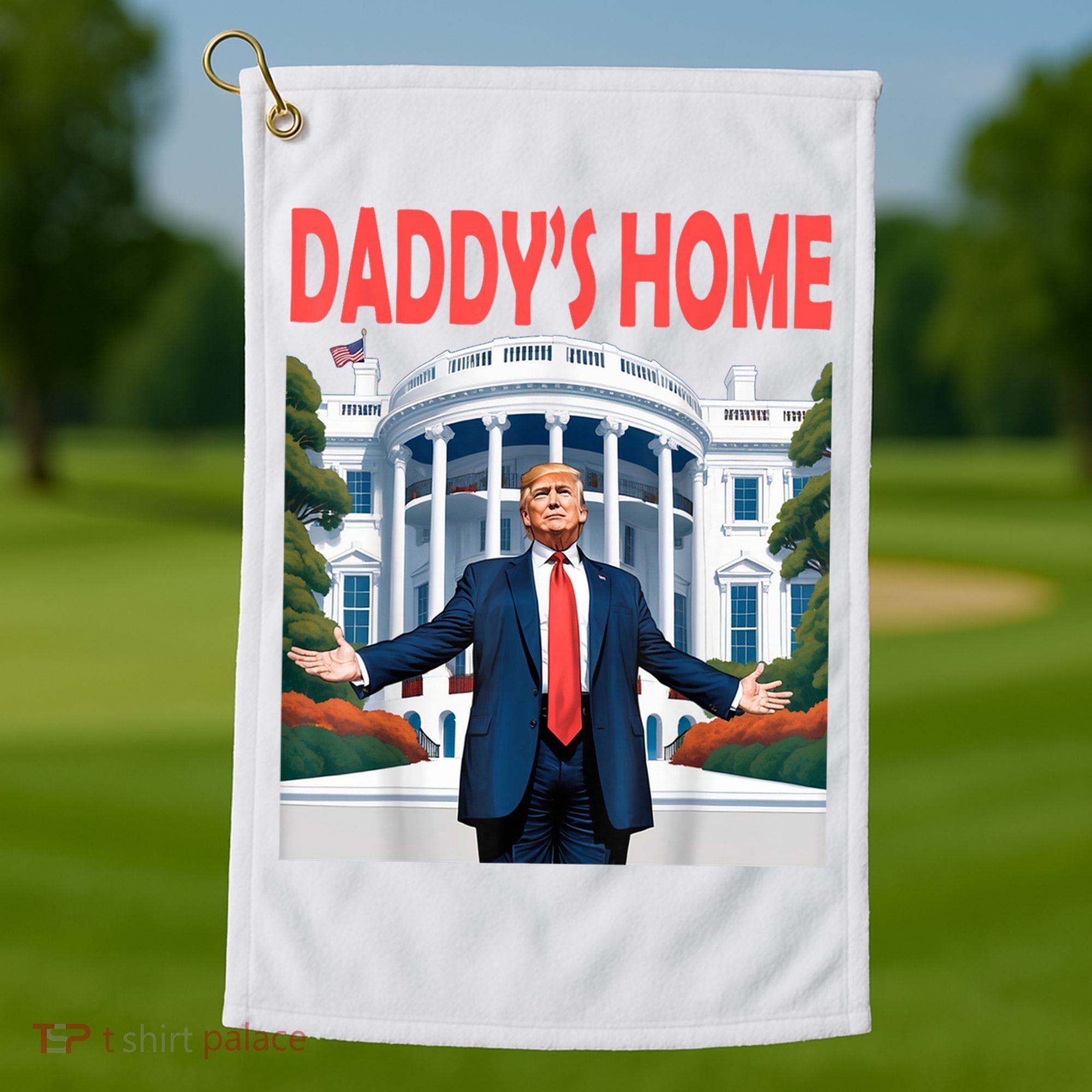 Trump Daddys Home White House Golf Towel