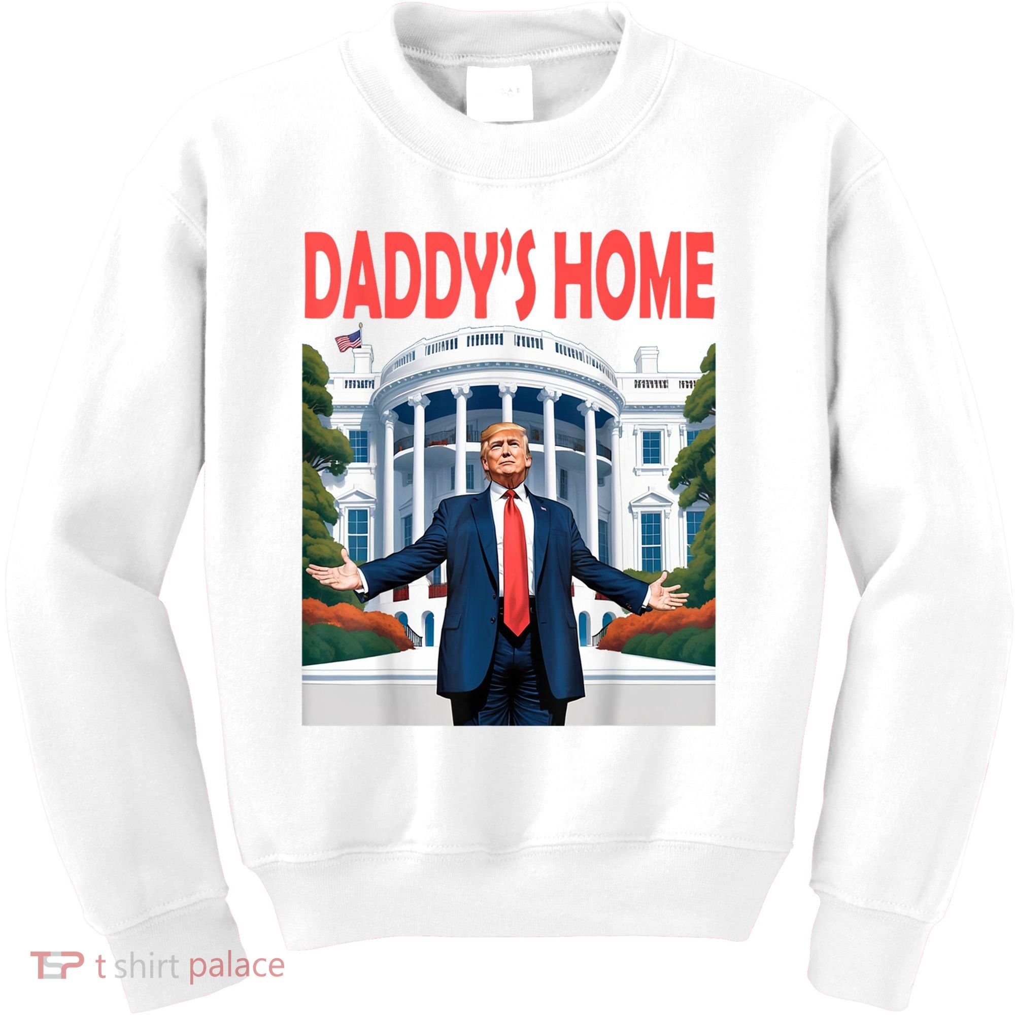 Trump Daddys Home White House Kids Sweatshirt
