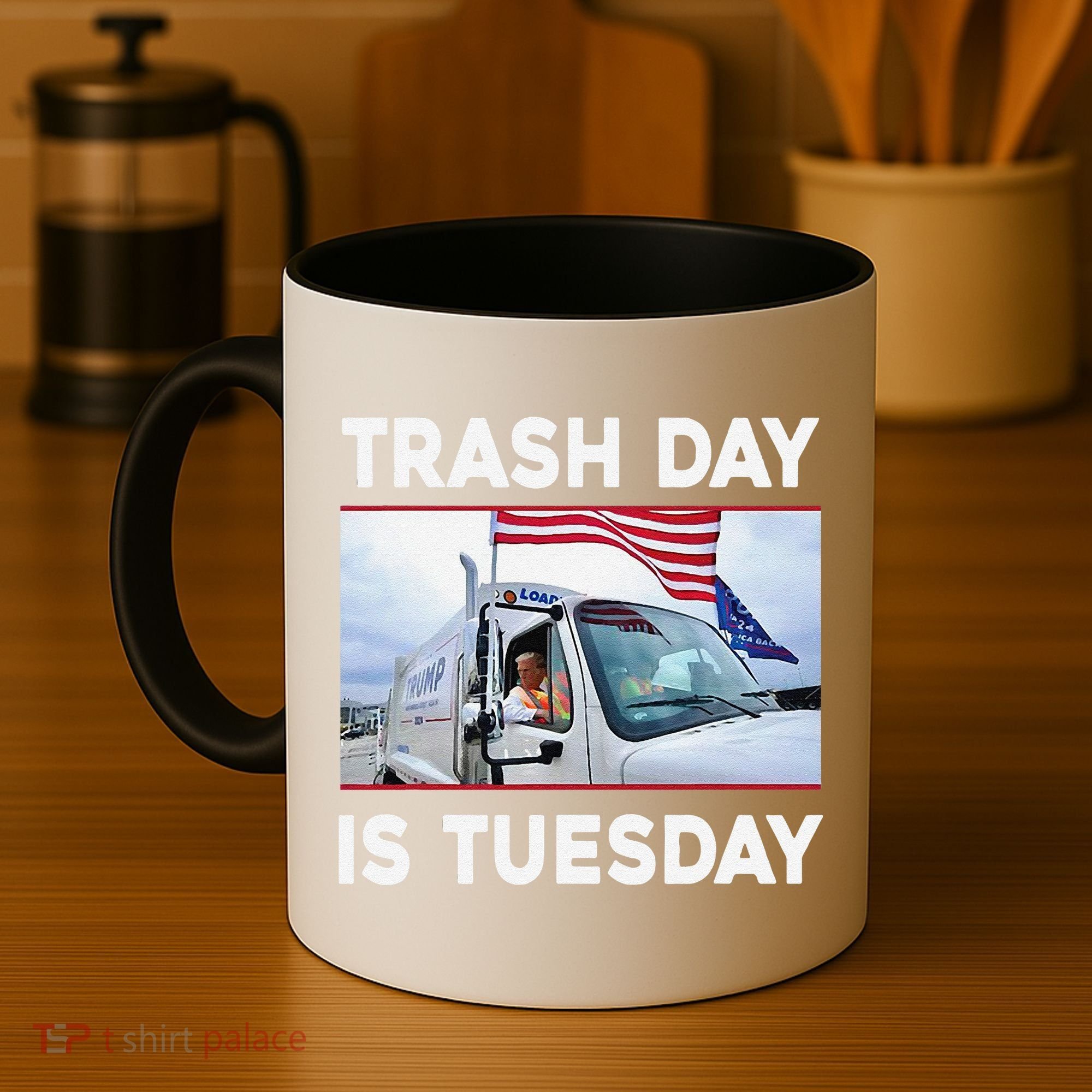 Trash Day Is Tuesday Trump Garbage Truck Love America Coffee Mug