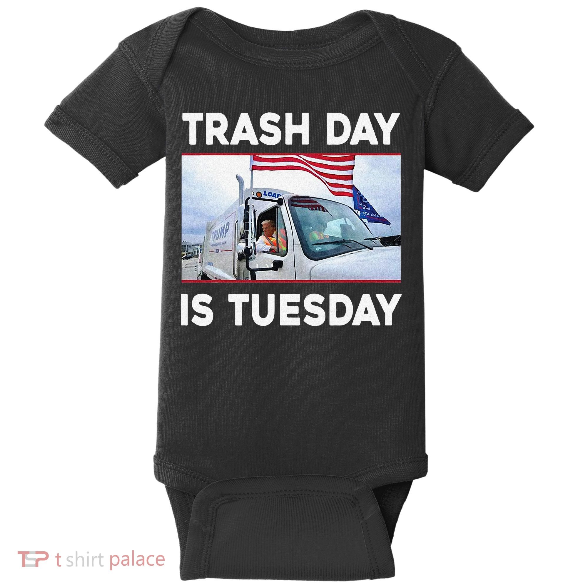 Trash Day Is Tuesday Trump Garbage Truck Love America Baby Bodysuit