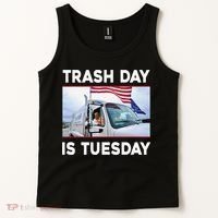 Trash Day Is Tuesday Trump Garbage Truck Love America Tank Top thumb 2