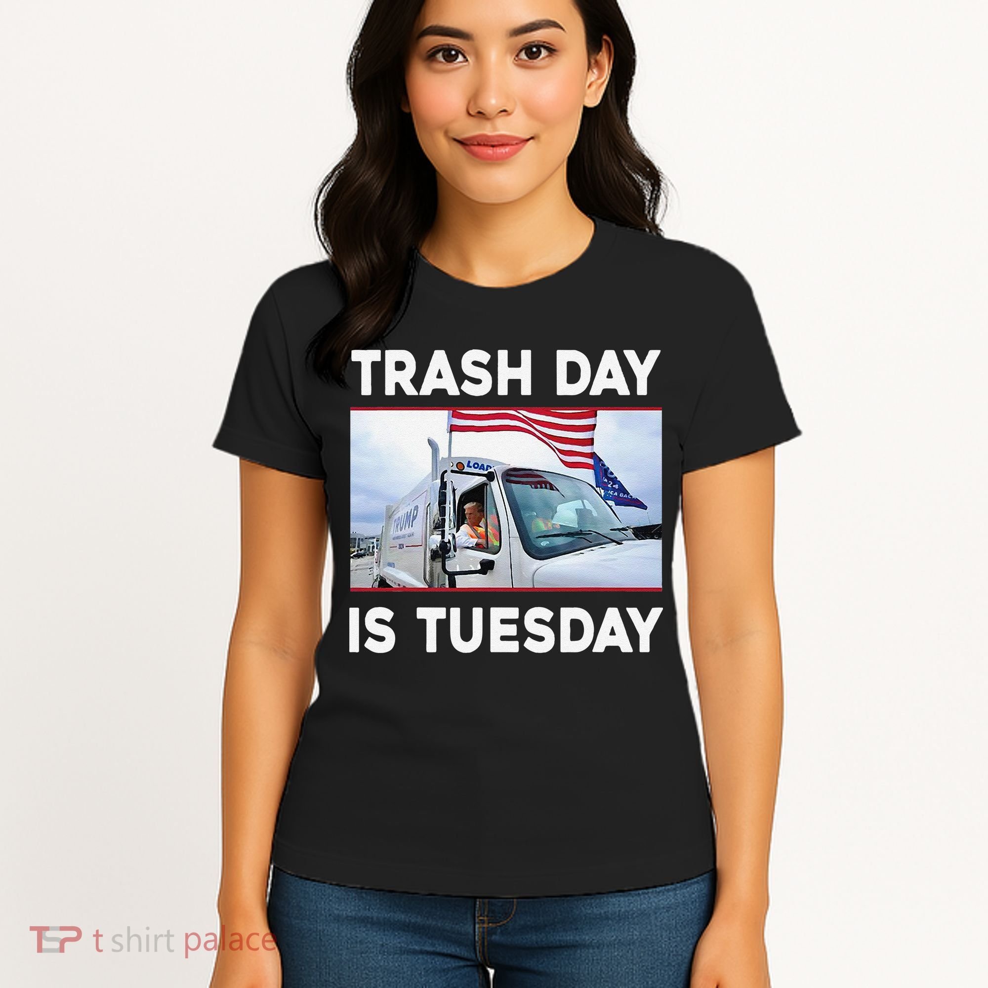 Trash Day Is Tuesday Trump Garbage Truck Love America Women's T-Shirt
