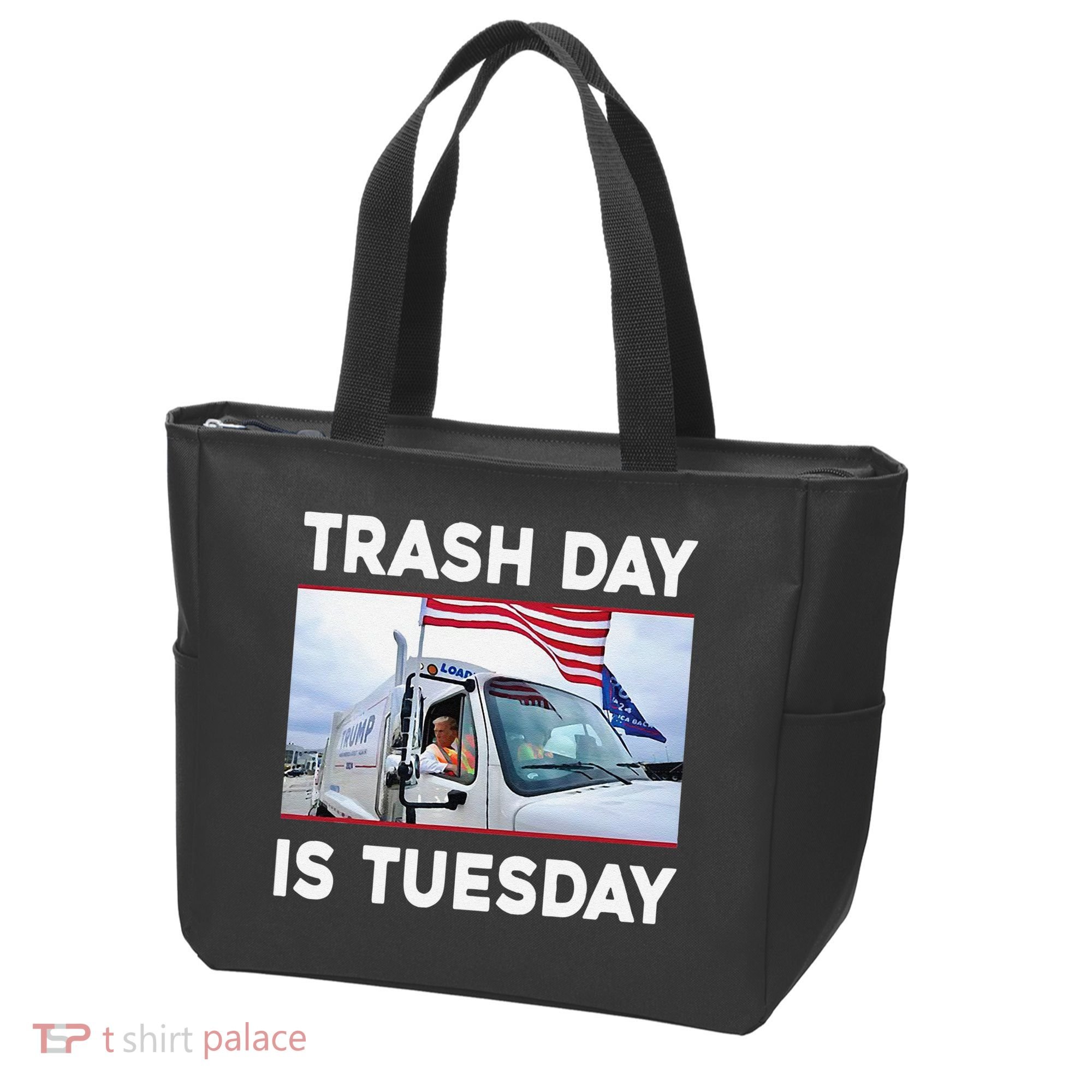 Trash Day Is Tuesday Trump Garbage Truck Love America Tote Bag