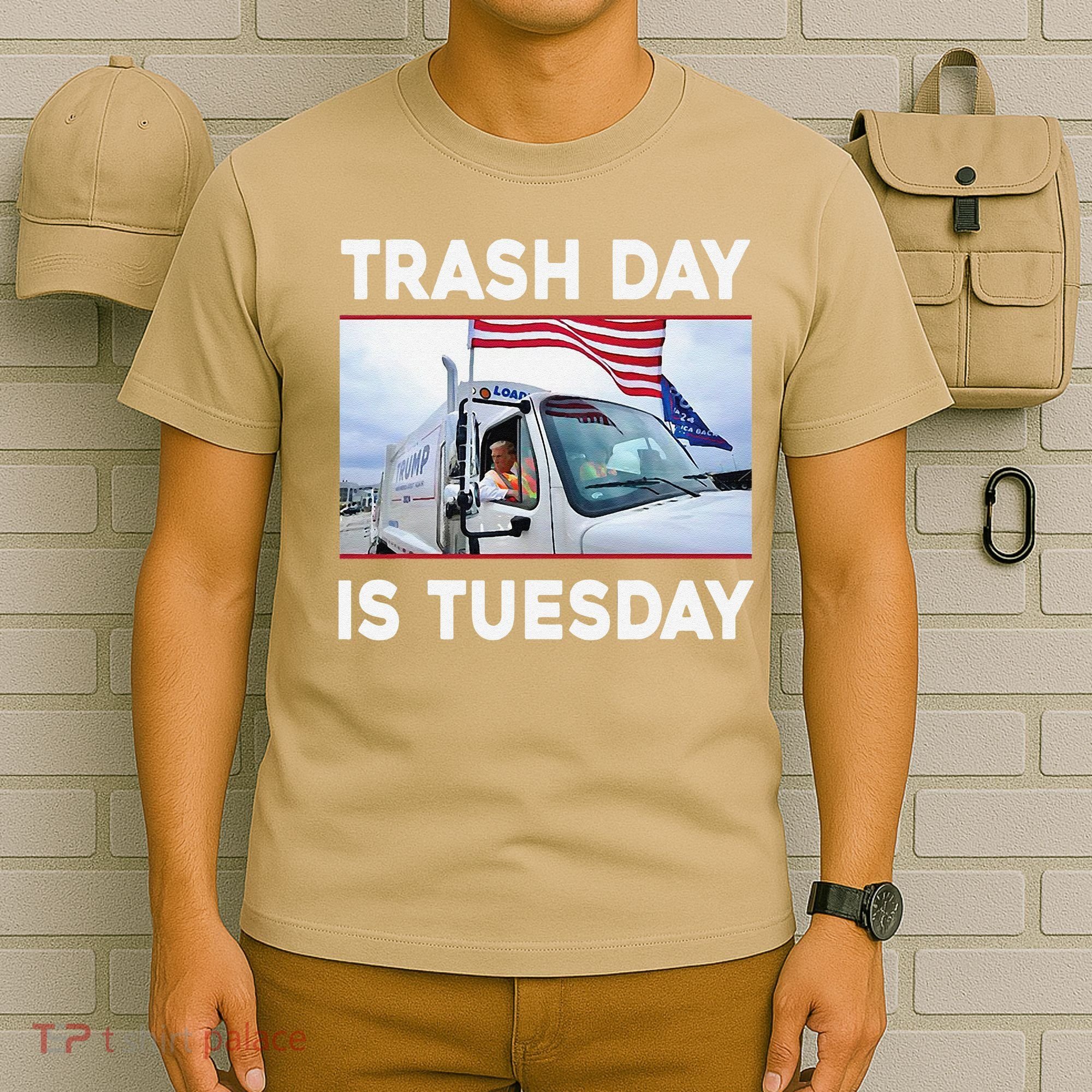 Trash Day Is Tuesday Trump Garbage Truck Love America T-Shirt