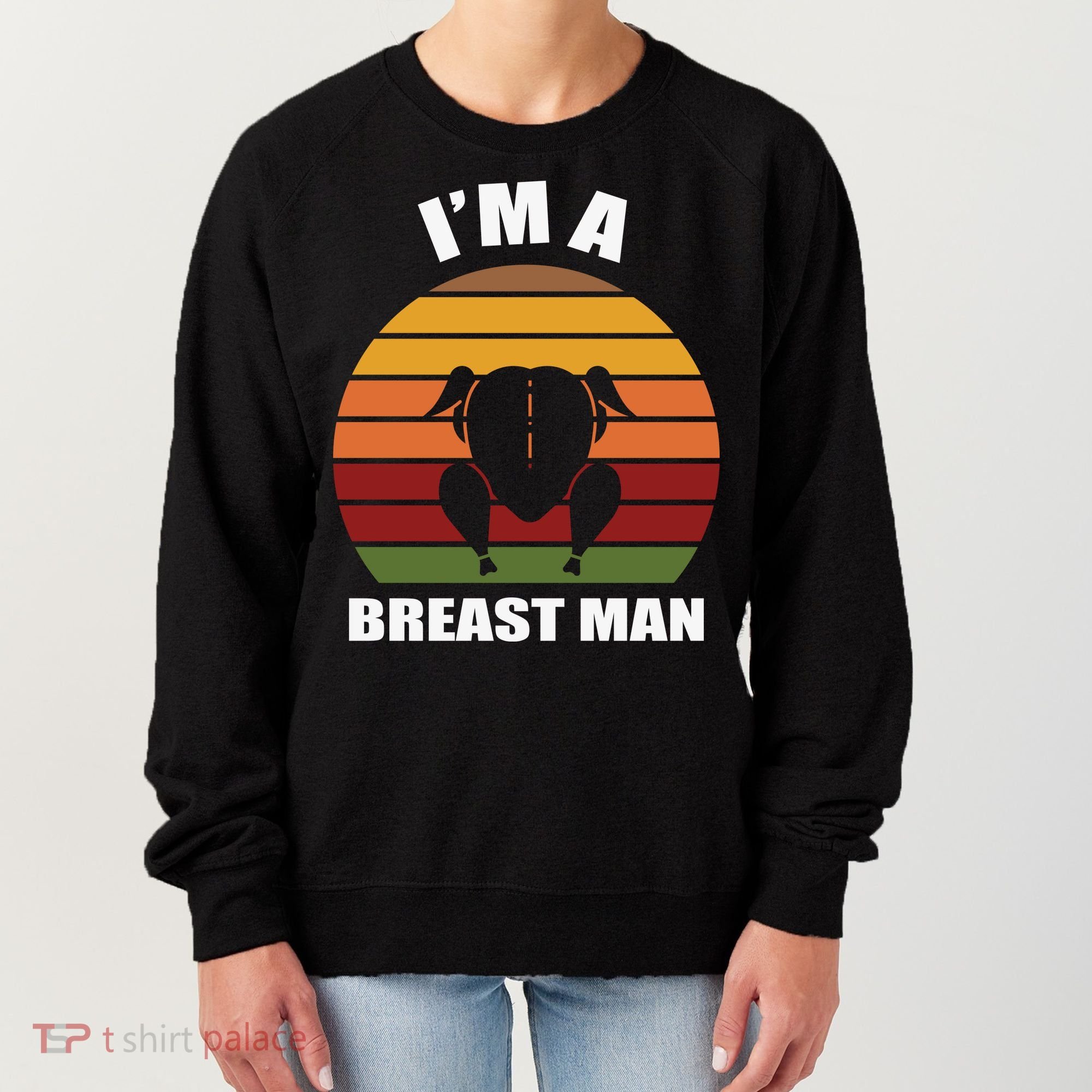 Thanksgiving Day I’m A Breast Man Turkey Women's Sweatshirt