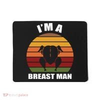 Thanksgiving Day I’m A Breast Man Turkey Mousepad thumb 0