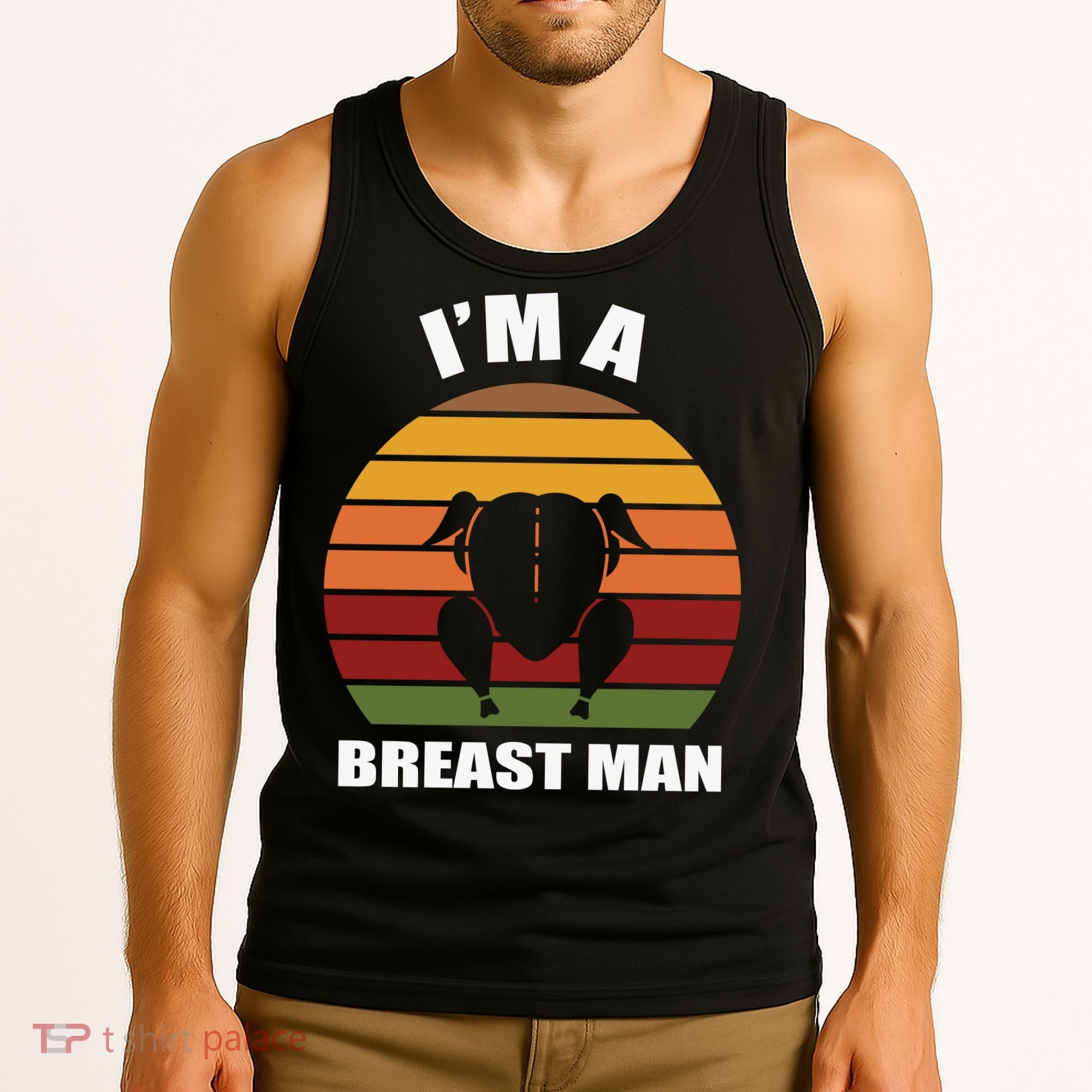 Thanksgiving Day I’m A Breast Man Turkey Tank Top