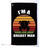 Thanksgiving Day I’m A Breast Man Turkey Golf Towel thumb 0