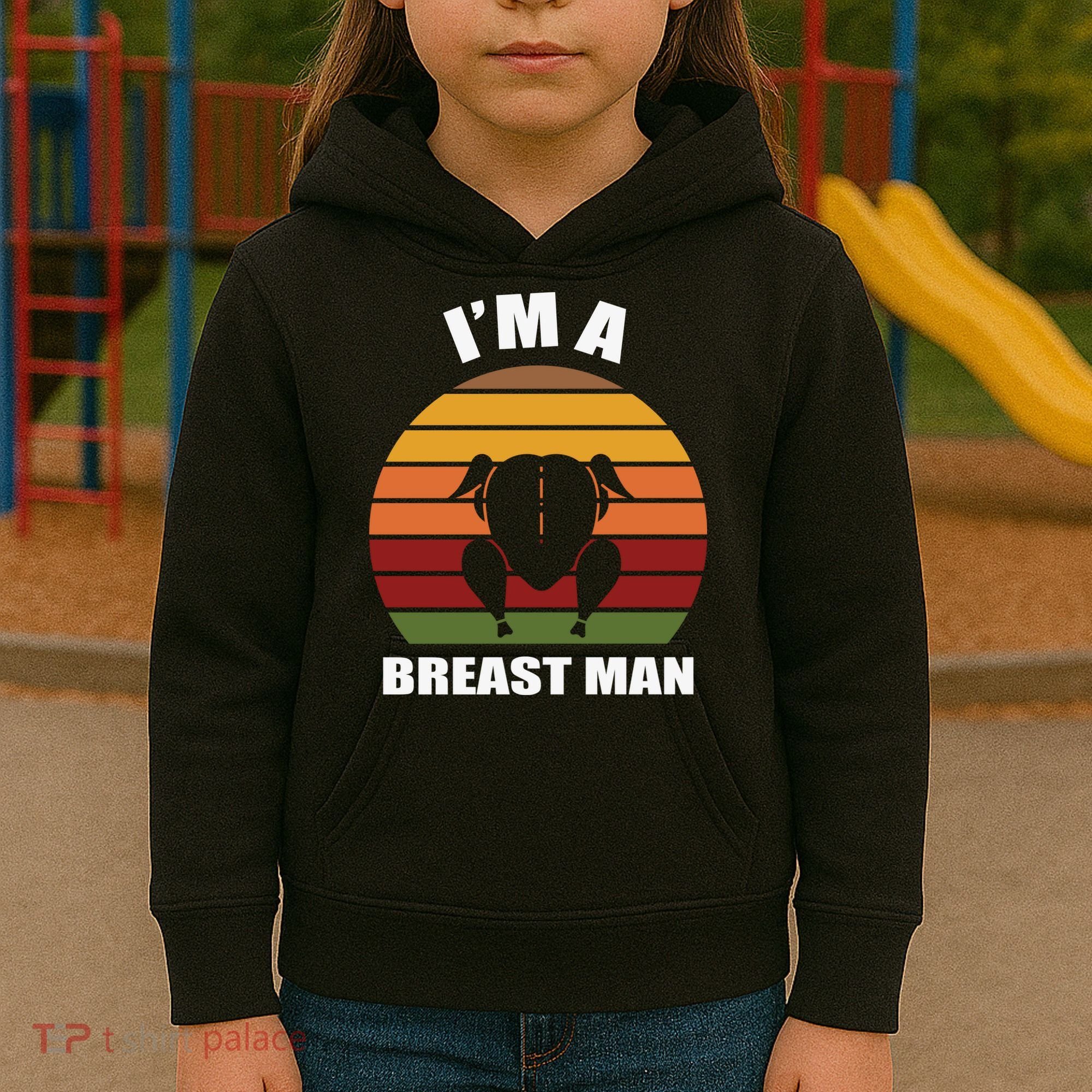 Thanksgiving Day I’m A Breast Man Turkey Kids Hoodie