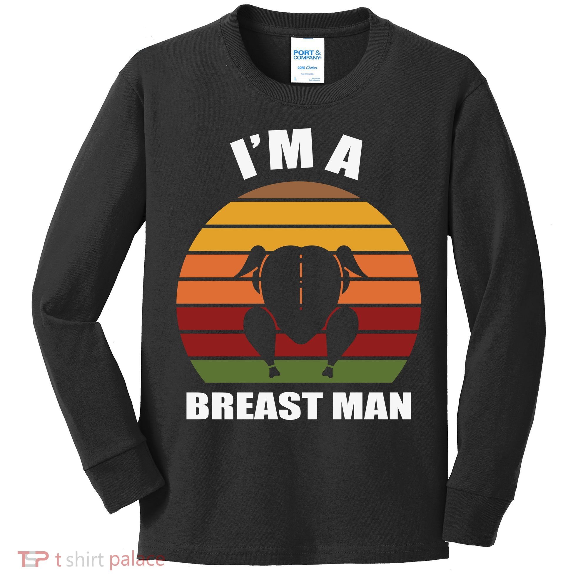 Thanksgiving Day I’m A Breast Man Turkey Kids Long Sleeve Shirt