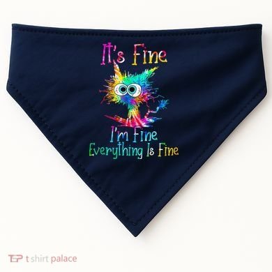 Tie Dye It's Fine I'm Fine Everything Is Fine Funny Cat USA-Made Doggie Bandana