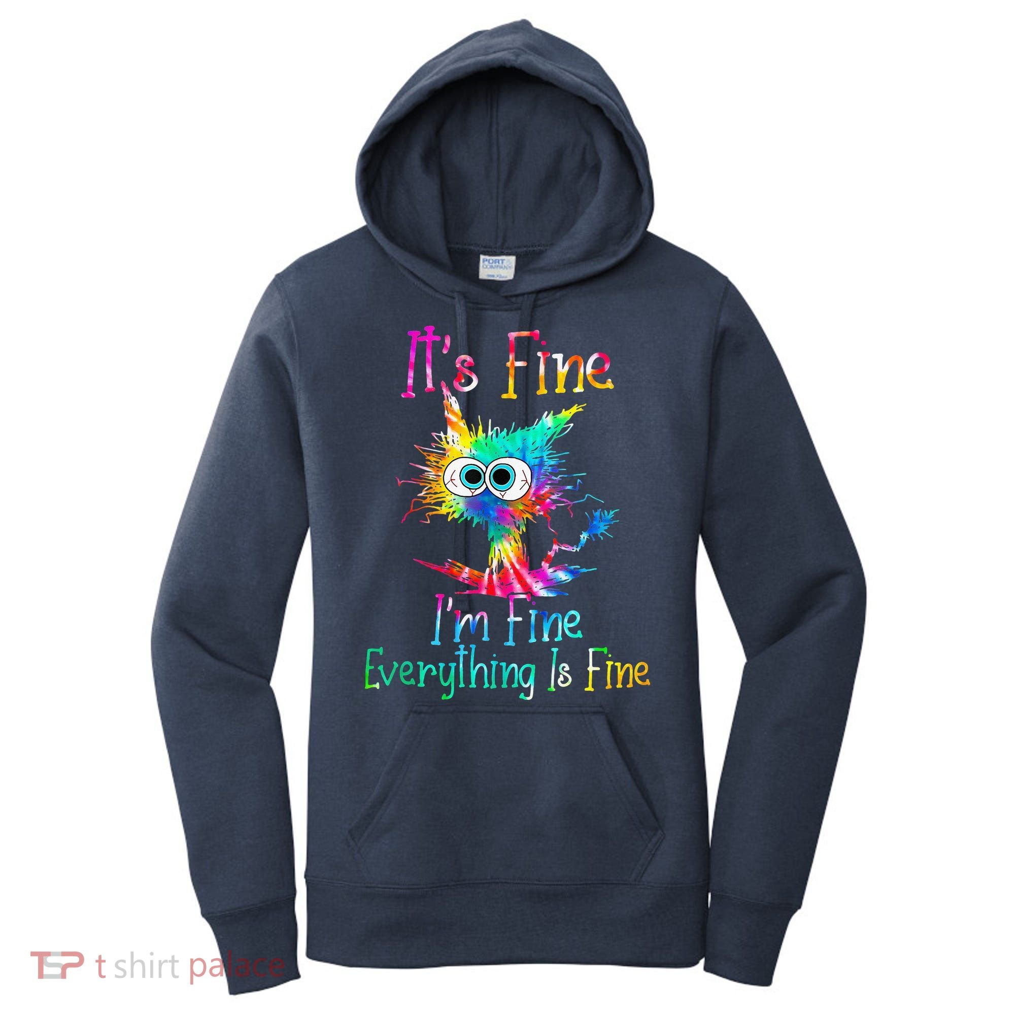 Tie Dye It's Fine I'm Fine Everything Is Fine Funny Cat Women's Hoodie