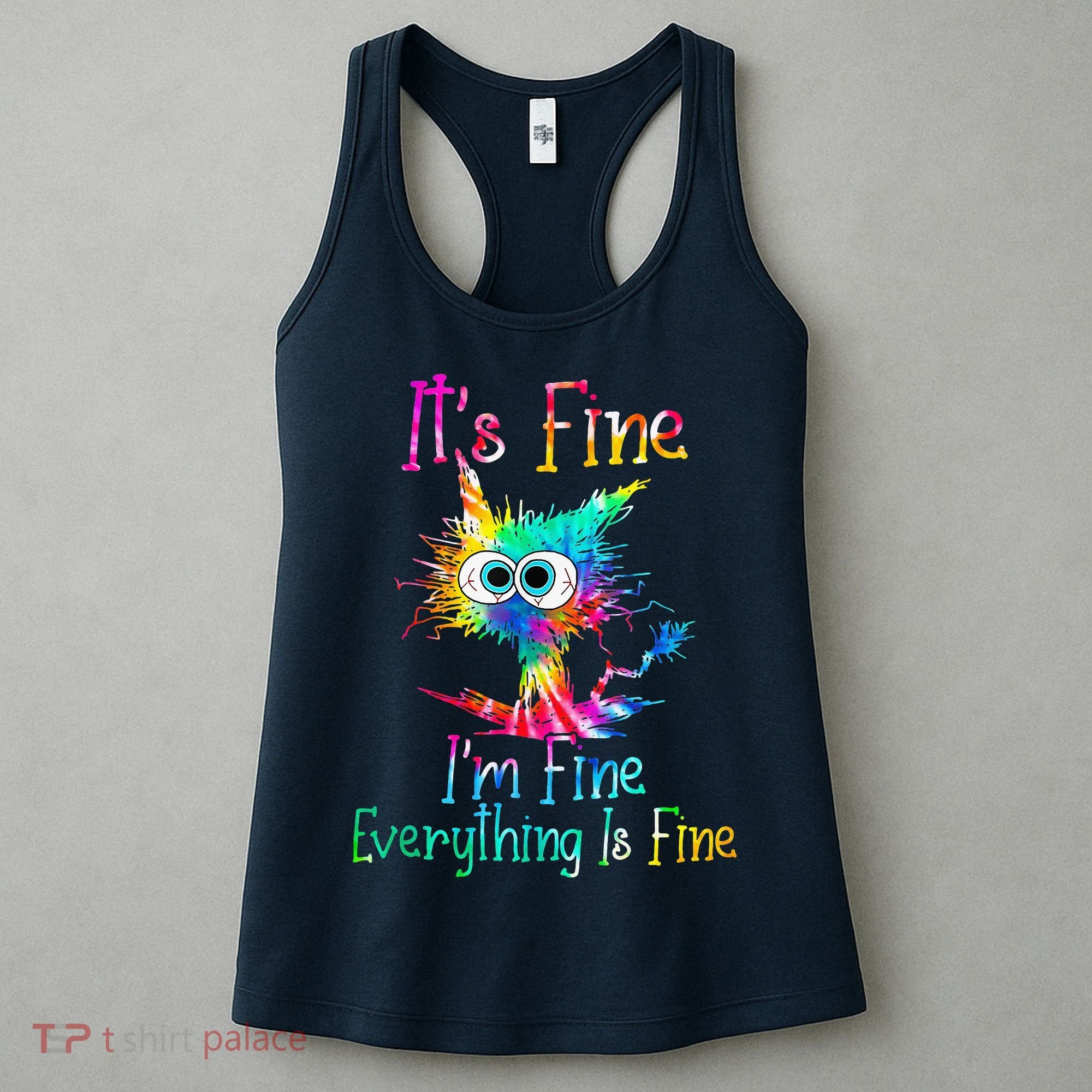 Tie Dye It's Fine I'm Fine Everything Is Fine Funny Cat Women's Tank Top