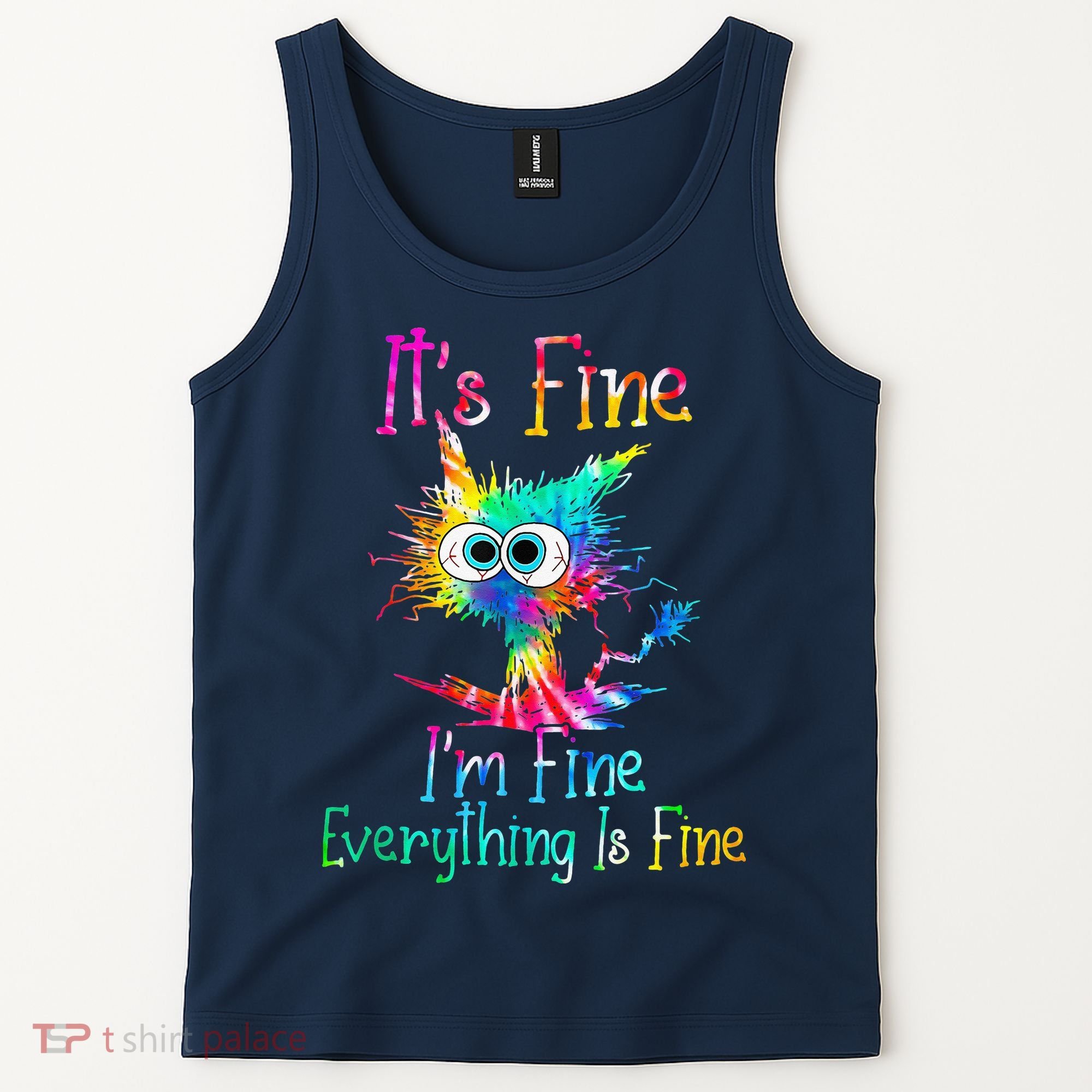 Tie Dye It's Fine I'm Fine Everything Is Fine Funny Cat Tank Top