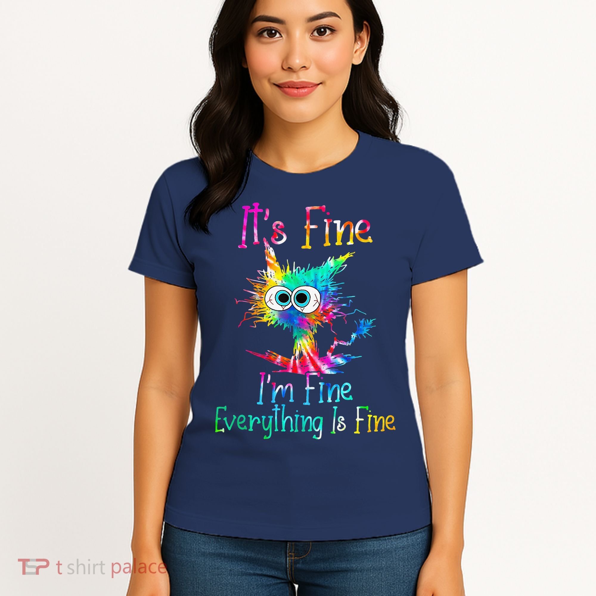 Tie Dye It's Fine I'm Fine Everything Is Fine Funny Cat Women's T-Shirt