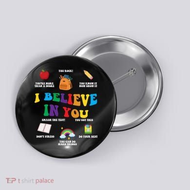 Testing Day I Believe In You State Test Teacher Button