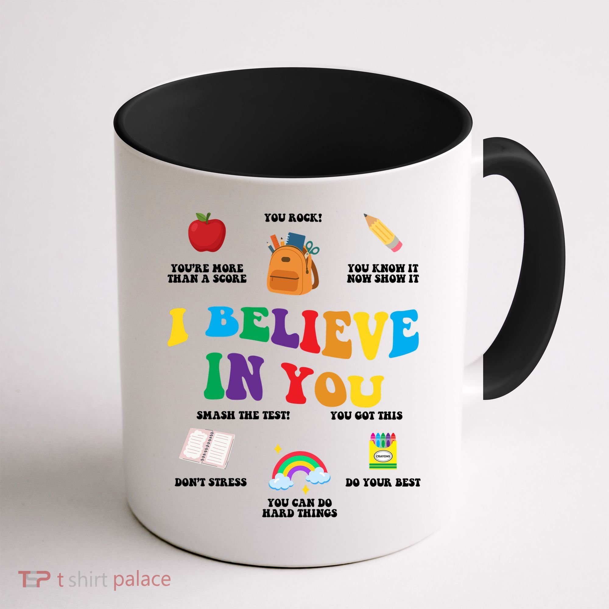 Testing Day I Believe In You State Test Teacher Coffee Mug