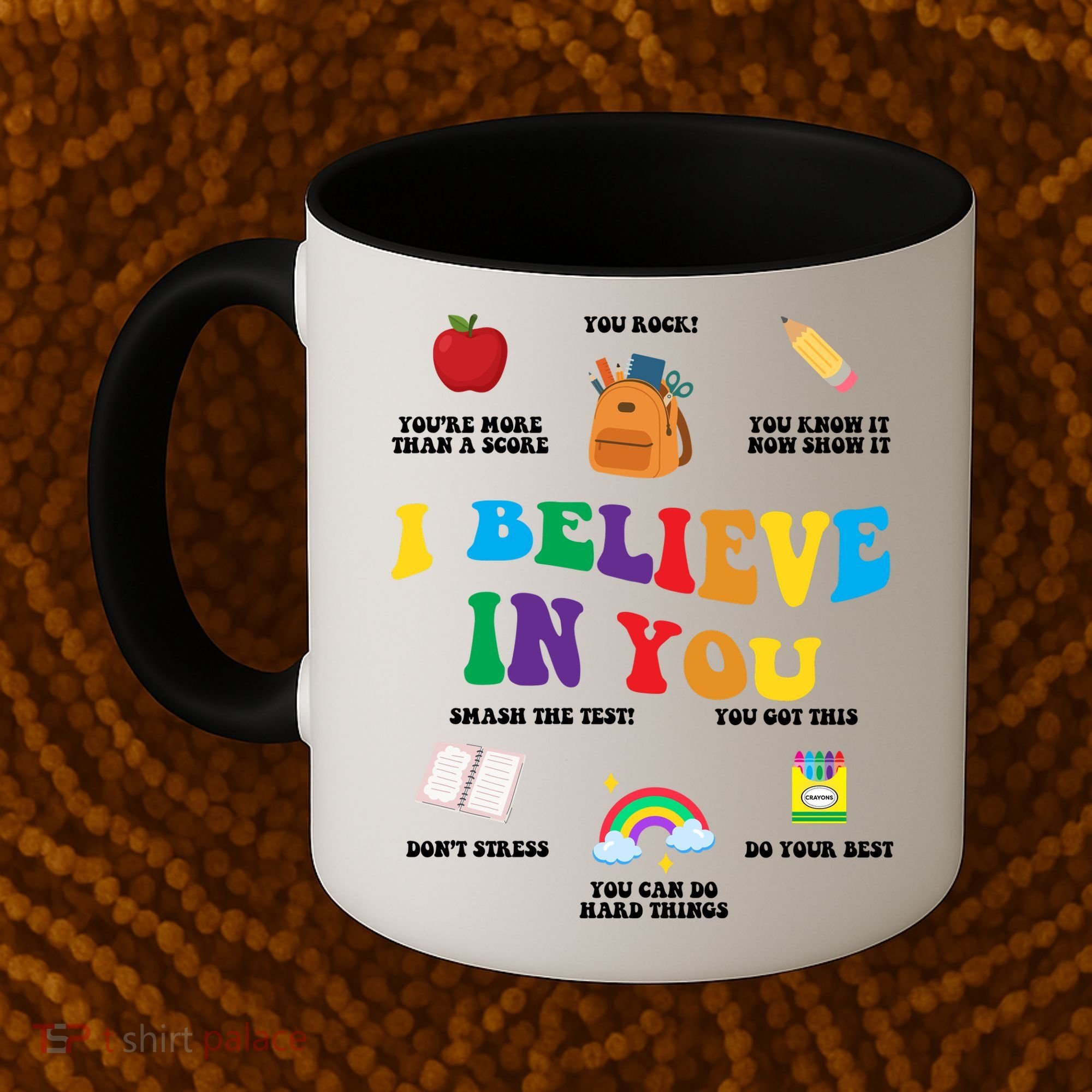 Testing Day I Believe In You State Test Teacher Coffee Mug