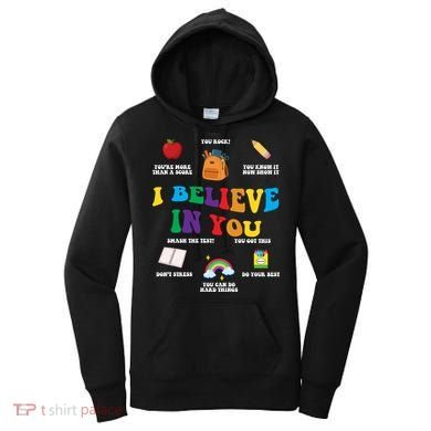 Testing Day I Believe In You State Test Teacher Women's Hoodie