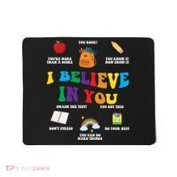 Testing Day I Believe In You State Test Teacher Mousepad thumb 0