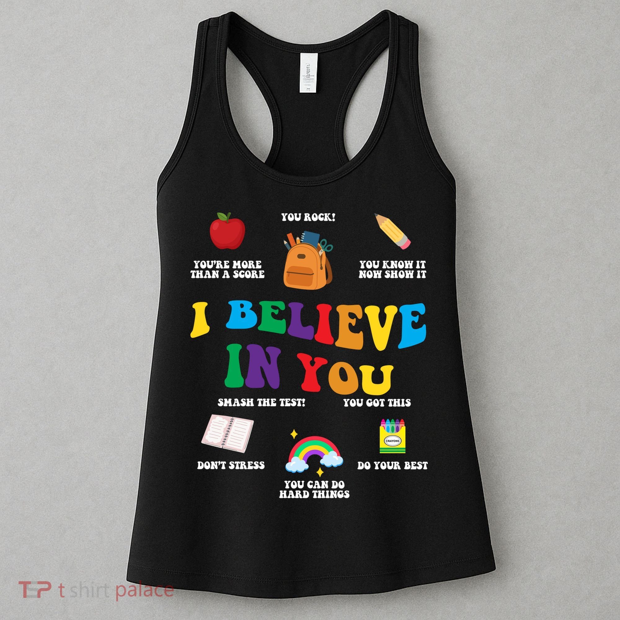 Testing Day I Believe In You State Test Teacher Women's Tank Top