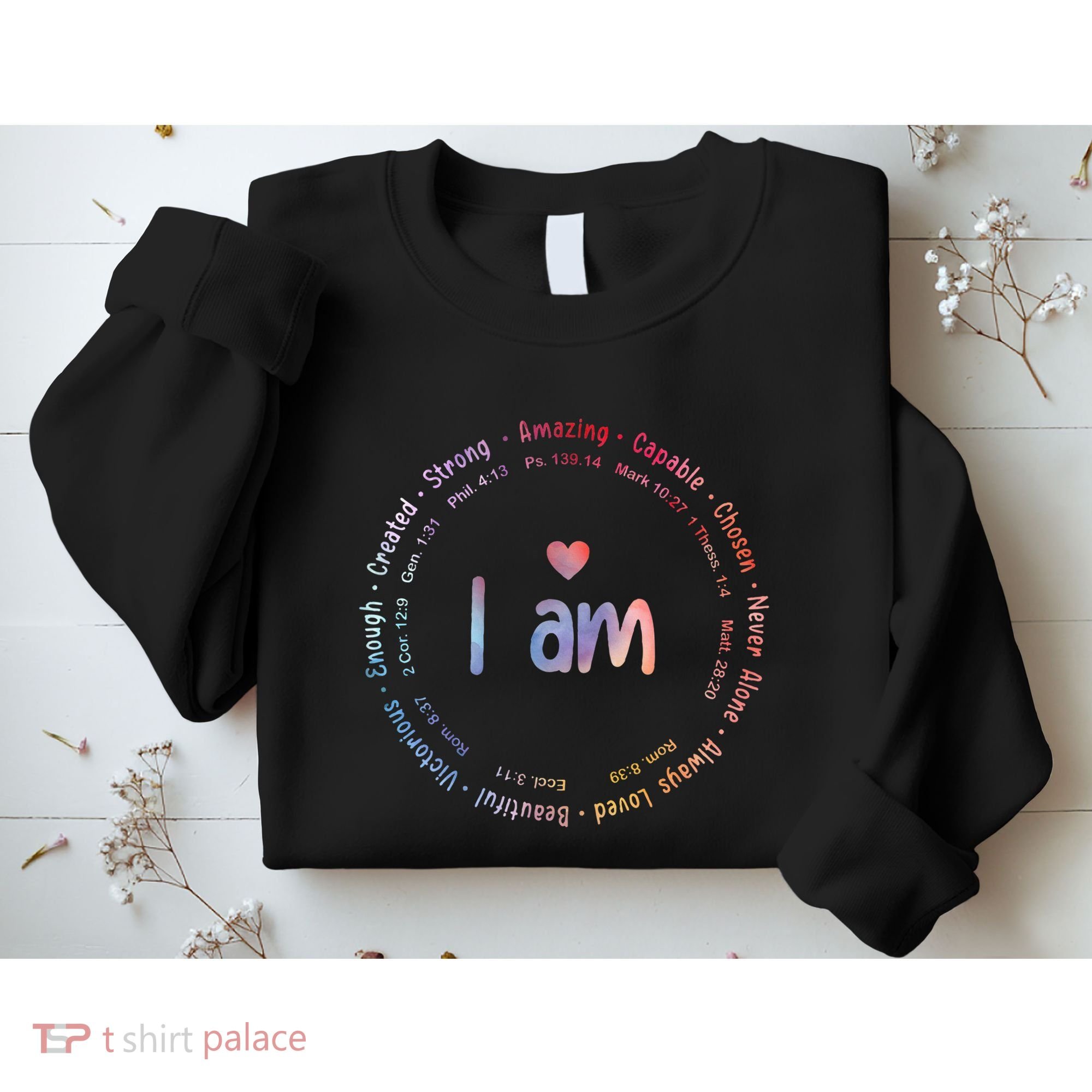 Tie Dye I Am Inspiration Christian Religious Bible Verses Sweatshirt