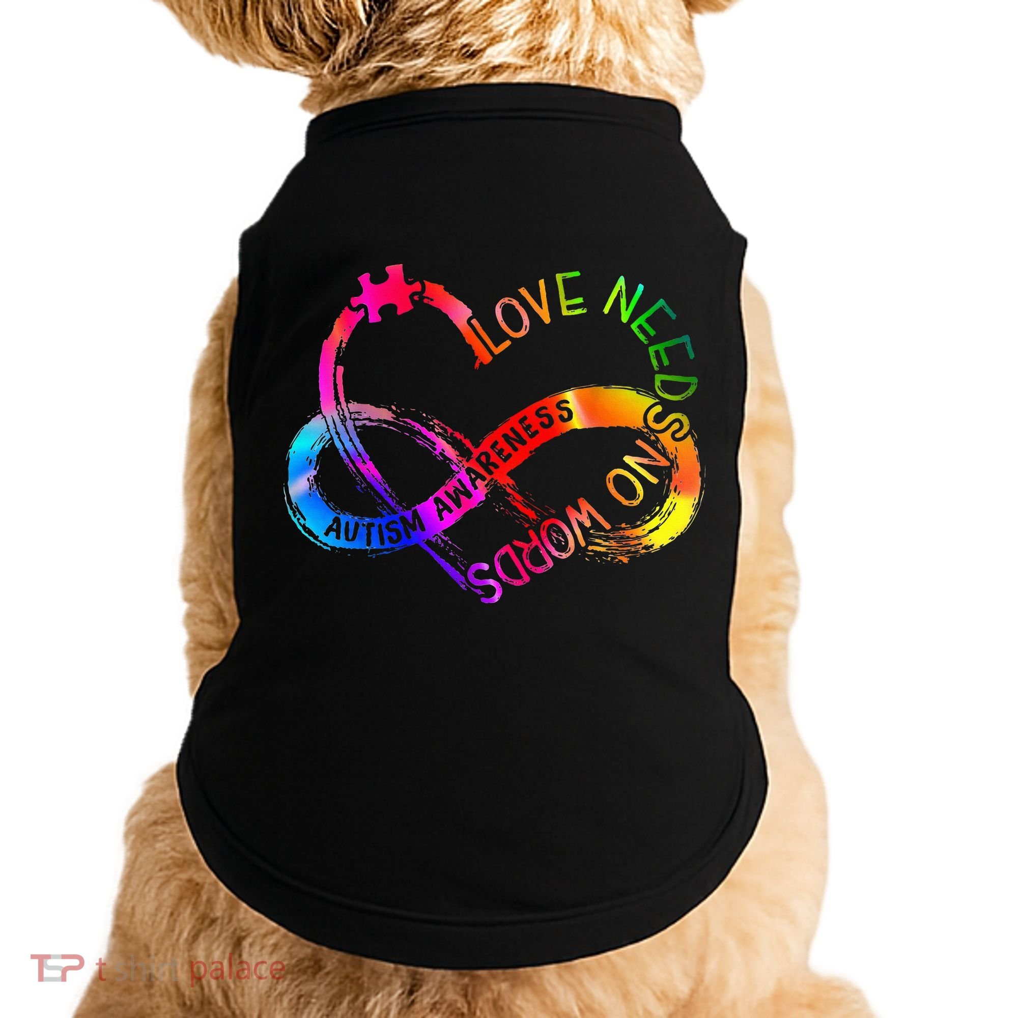 Tie Dye Infinity Heart Love Autism Awareness Needs No Words Doggie Tank