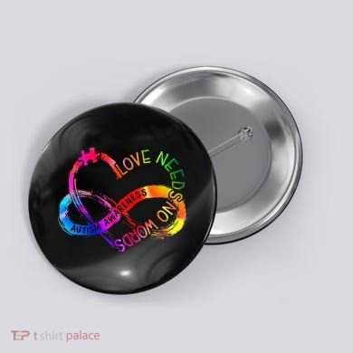 Tie Dye Infinity Heart Love Autism Awareness Needs No Words Button