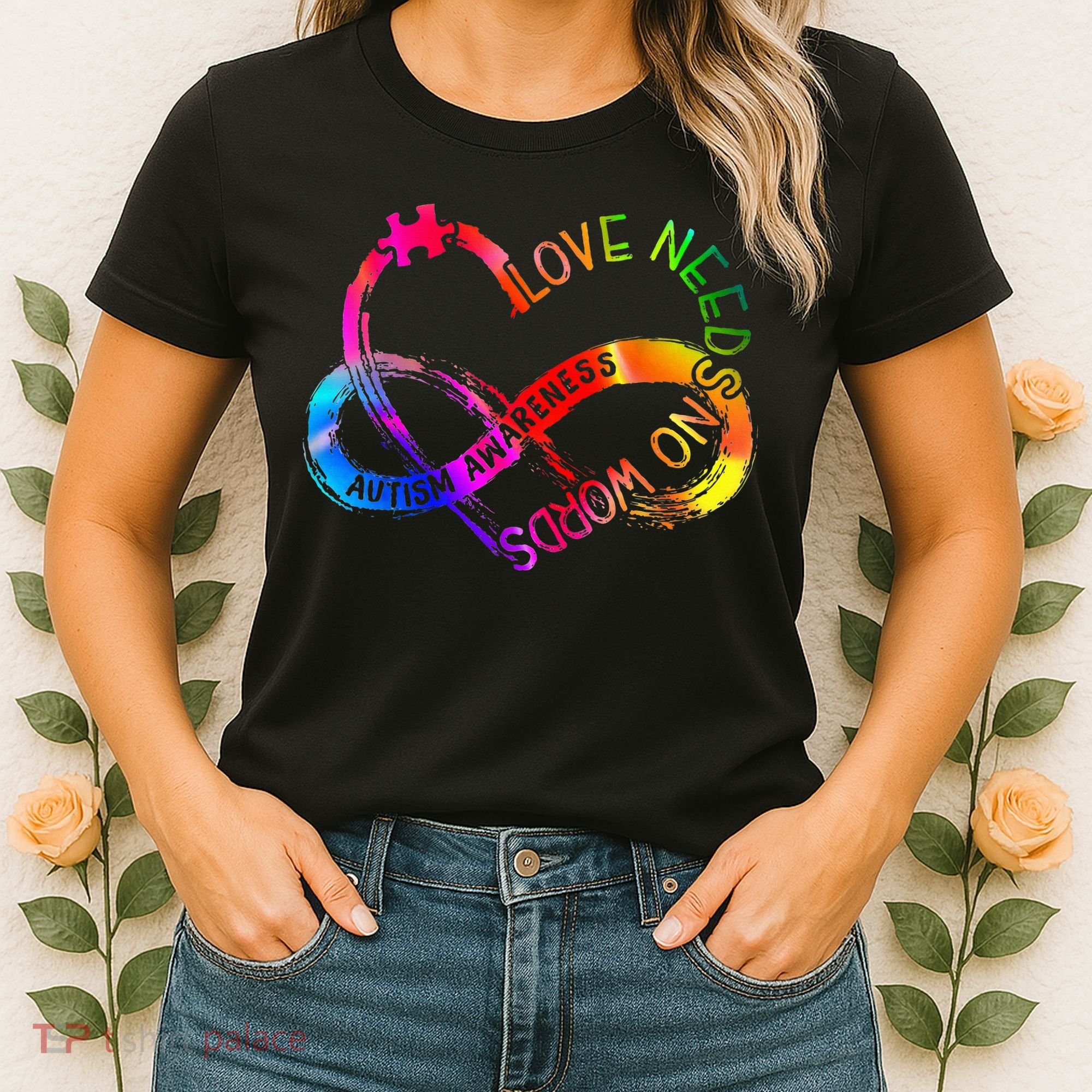 Tie Dye Infinity Heart Love Autism Awareness Needs No Words Women's T-Shirt